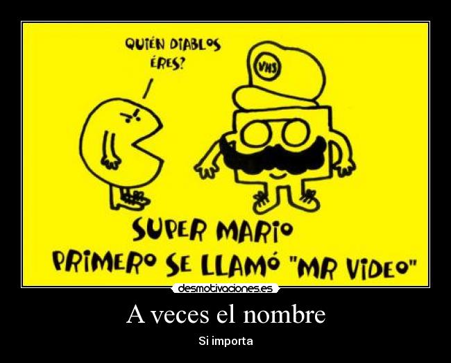 A veces el nombre - Si importa