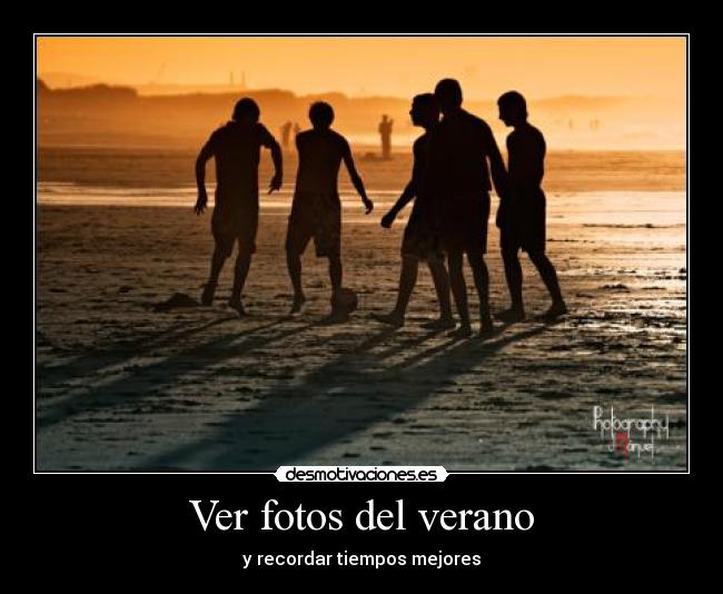 Ver fotos del verano -