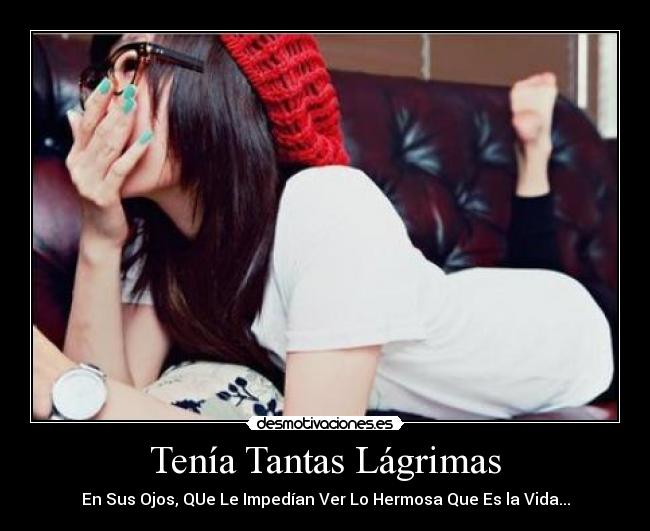 Tenía Tantas Lágrimas -