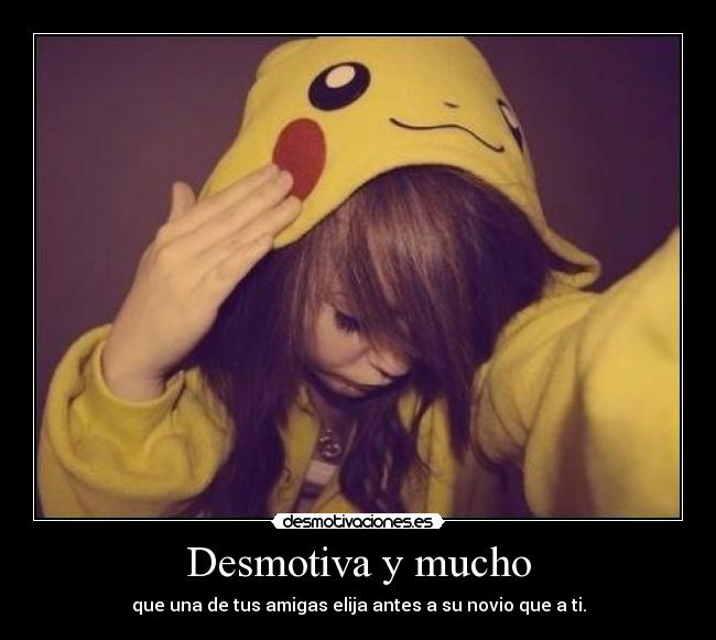 Desmotiva y mucho -