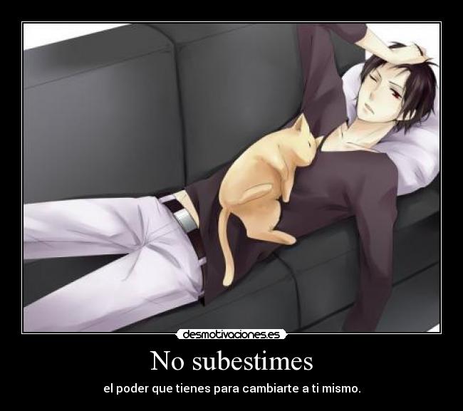 No subestimes - 