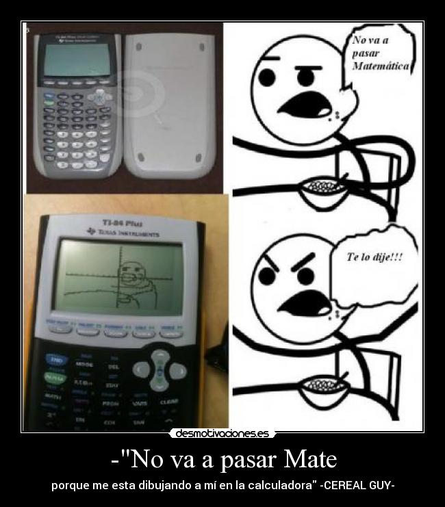 carteles matematicas clases calculadora cereal guy decir desmotivaciones