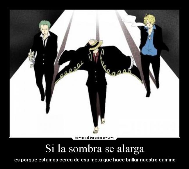 carteles one piece clanvirus luffy zoro sanji sombra alargar meta brillar camino estar desmotivaciones