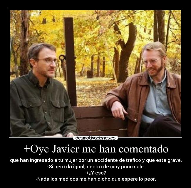 +Oye Javier me han comentado - 