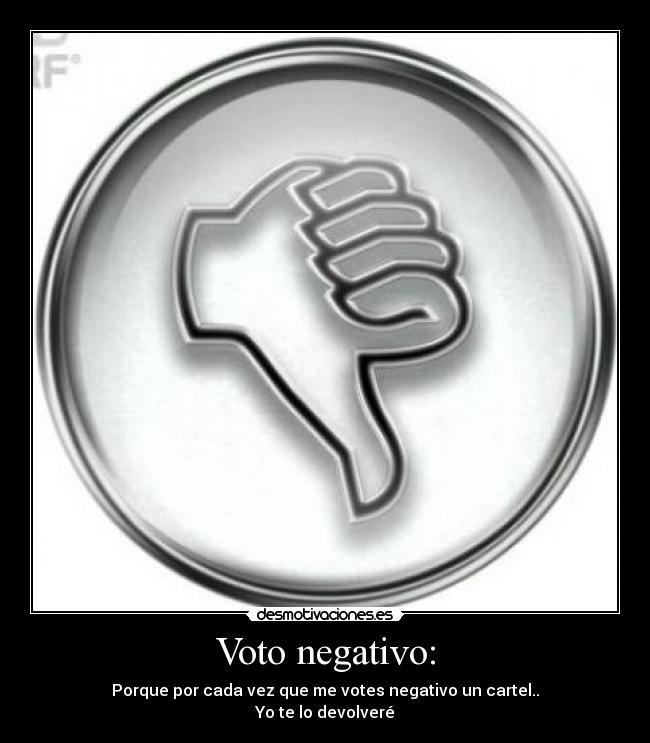 carteles voto negativo devolver desmotivaciones