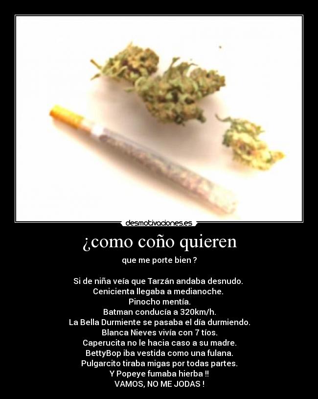 ¿como coño quieren - 