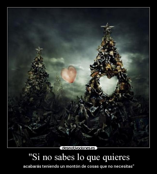 Si no sabes lo que quieres - 