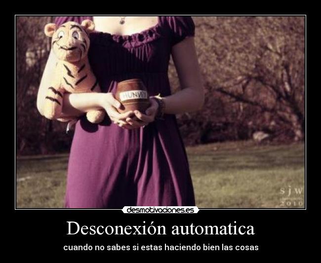 Desconexión automatica - cuando no sabes si estas haciendo bien las cosas