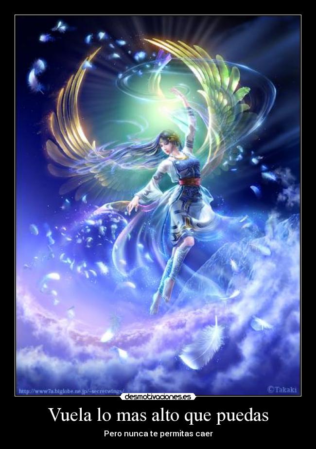 Vuela lo mas alto que puedas - Pero nunca te permitas caer