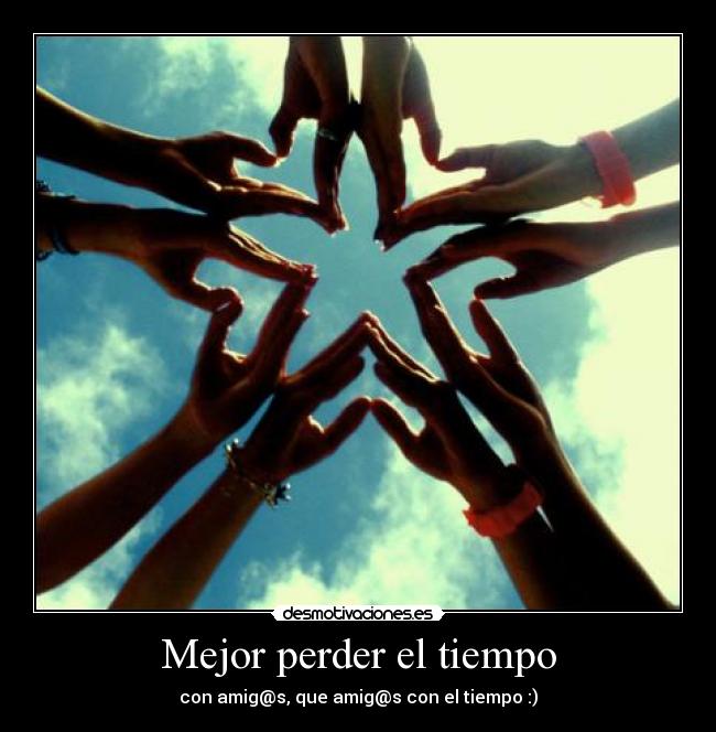 Mejor perder el tiempo -