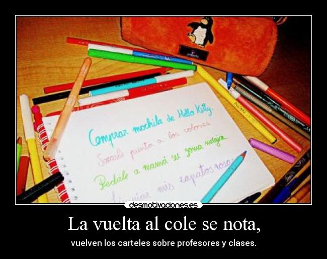 La vuelta al cole se nota, - vuelven los carteles sobre profesores y clases.