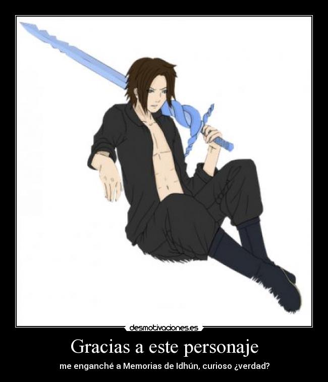 Gracias a este personaje - me enganché a Memorias de Idhún, curioso ¿verdad?