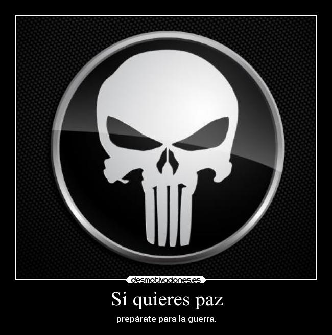 carteles the punisher quieres paz preparate para guerra desmotivaciones