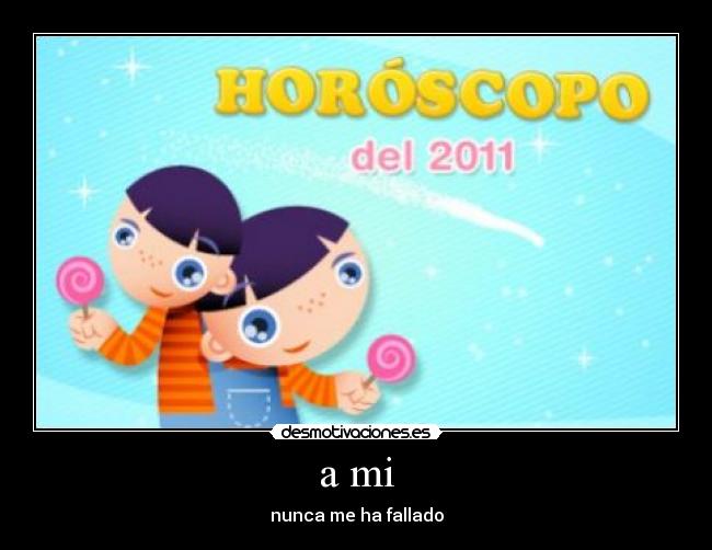 a mi - nunca me ha fallado