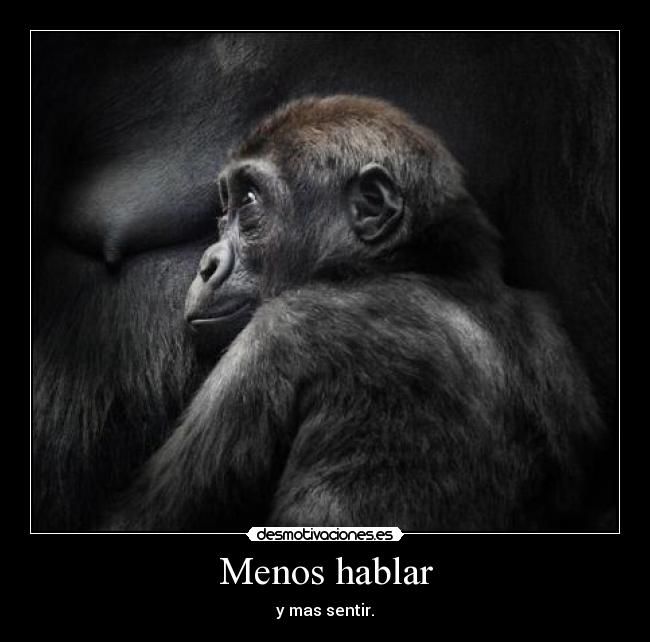 Menos hablar - 