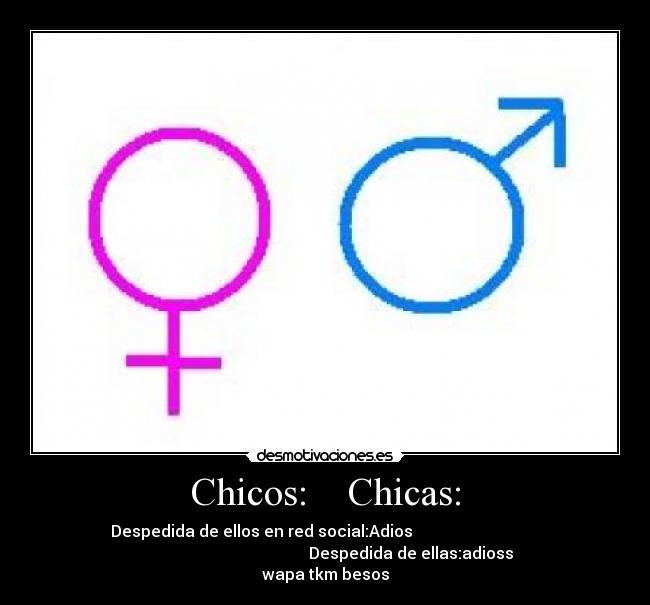 Chicos: Chicas: -