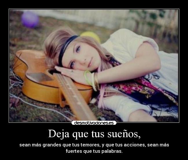 Deja que tus sueños, - 