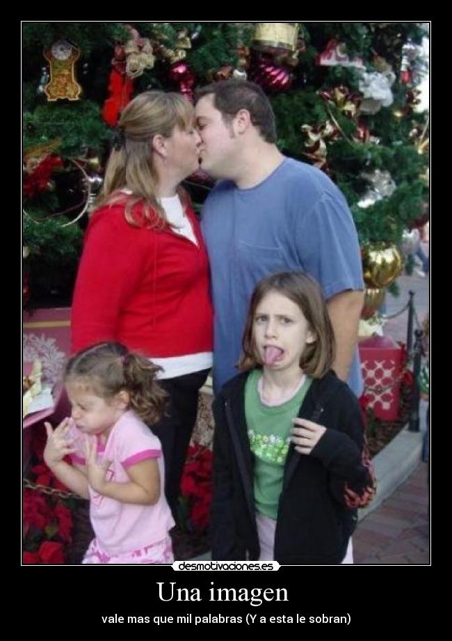 Una imagen  - vale mas que mil palabras (Y a esta le sobran)