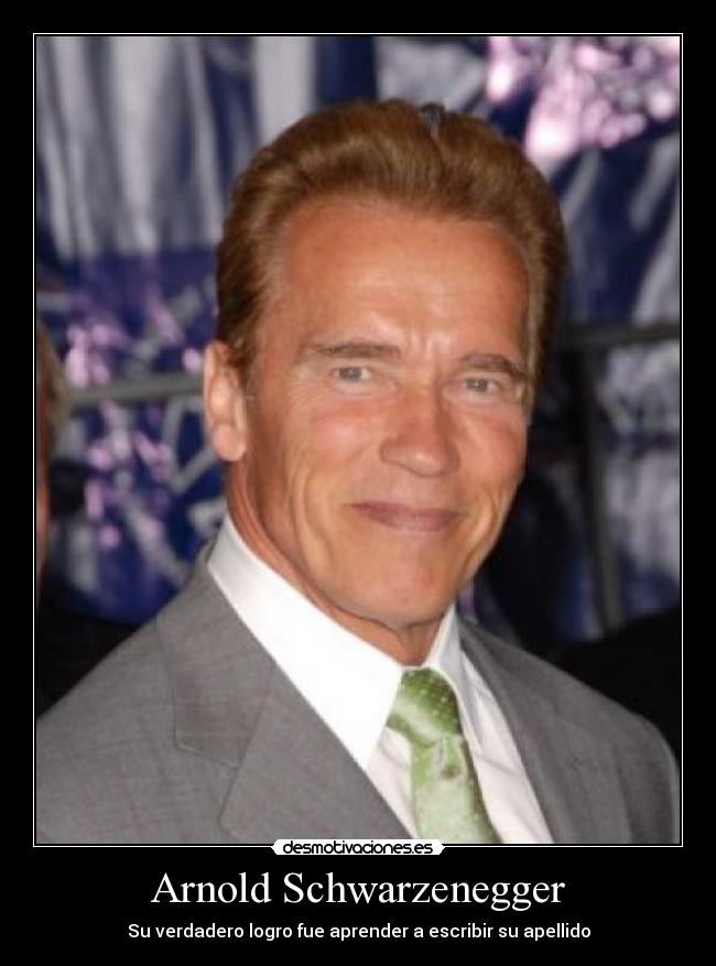 Arnold Schwarzenegger -
