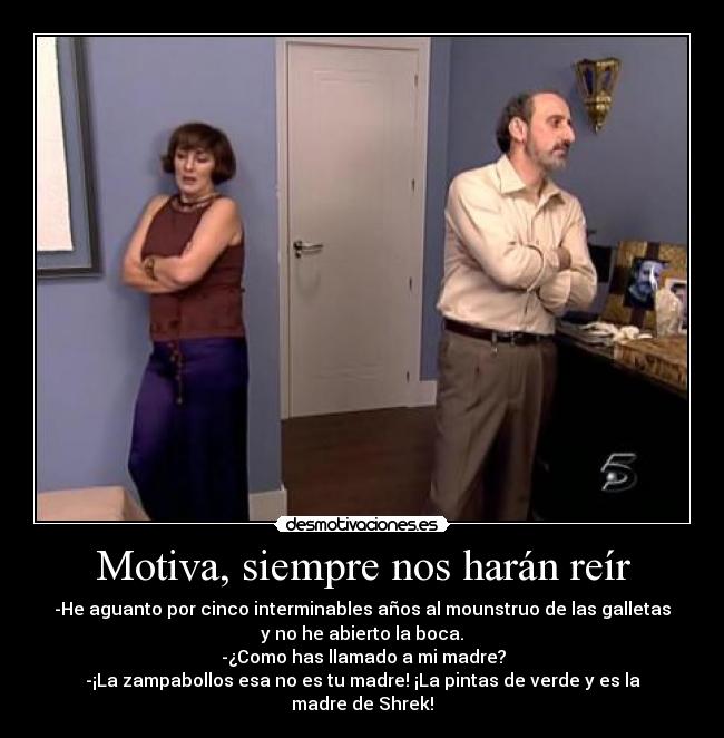 carteles que avecina enrique araceli aqui hay quien viva amor dolor discusion enfado charo shrek desmotivaciones