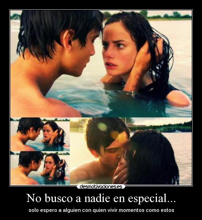 No busco a nadie en especial... - 