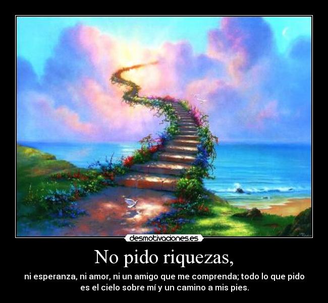 carteles quiero cielo sobre camino mis pies desmotivaciones