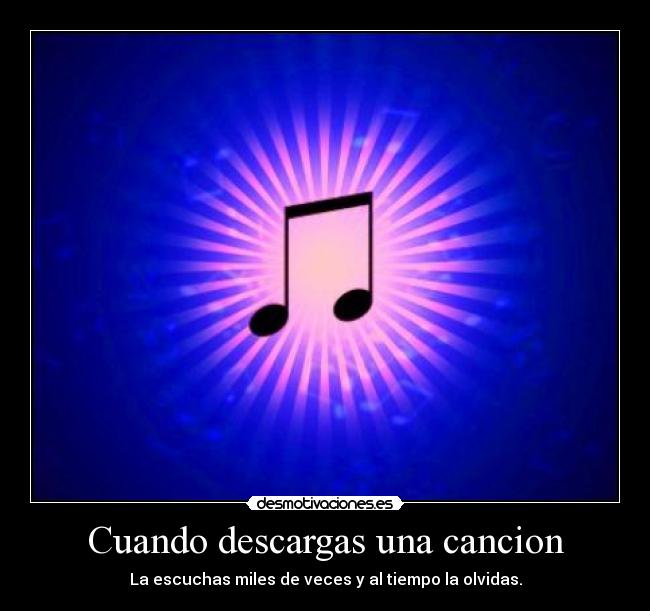 Cuando descargas una cancion - 