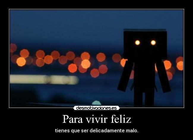 Para vivir feliz -