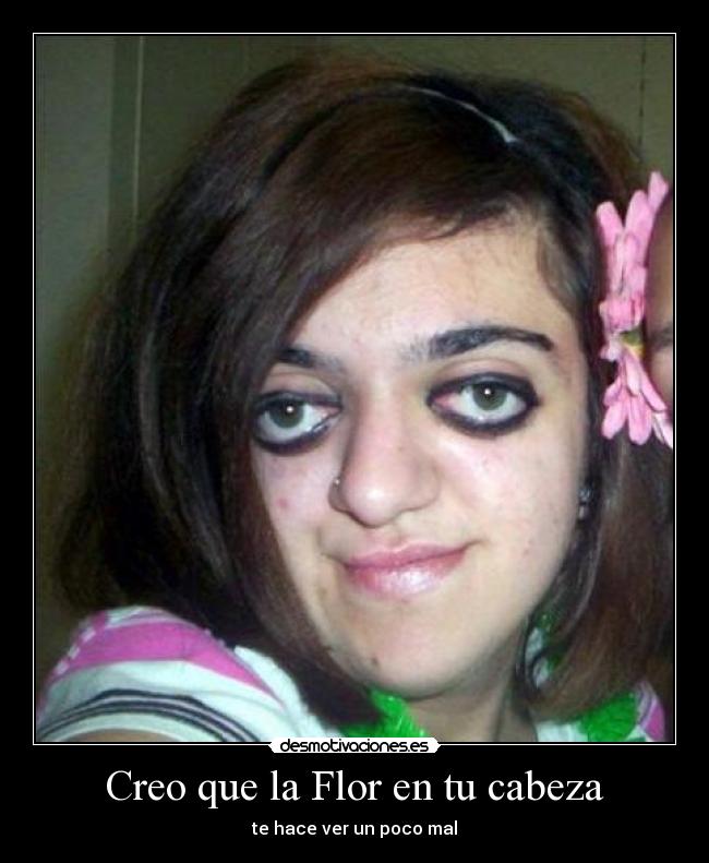Creo que la Flor en tu cabeza -