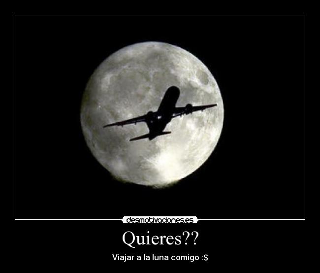Quieres?? -