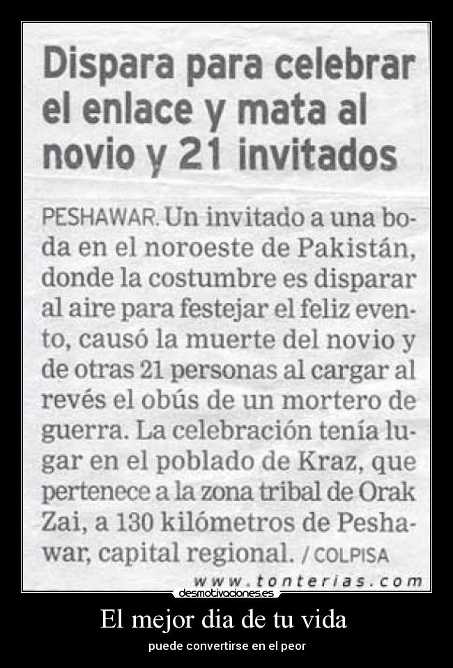 El mejor dia de tu vida - puede convertirse en el peor