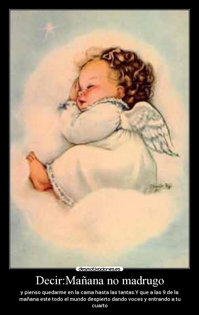 Decir:Mañana no madrugo - 