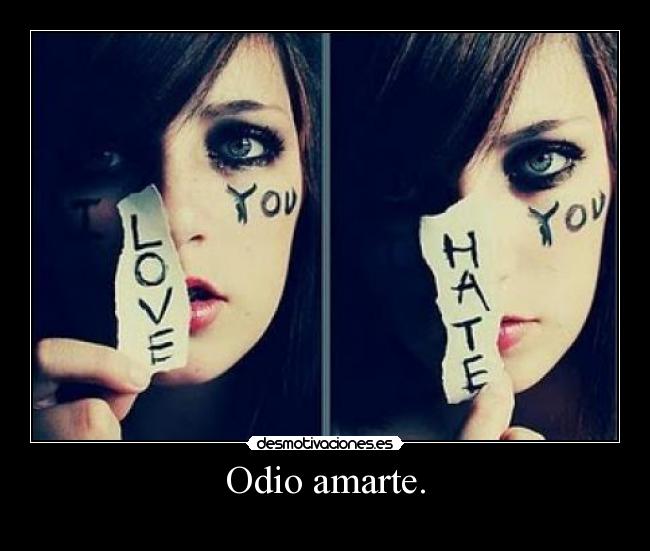 Odio amarte. - 