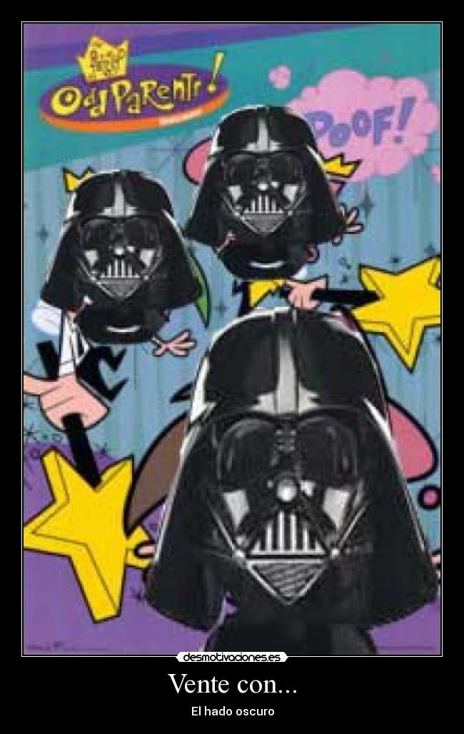 Vente con... - El hado oscuro