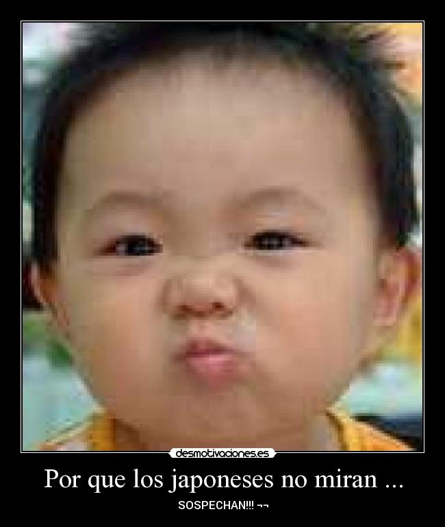 Por que los japoneses no miran ... - SOSPECHAN!!! ¬¬