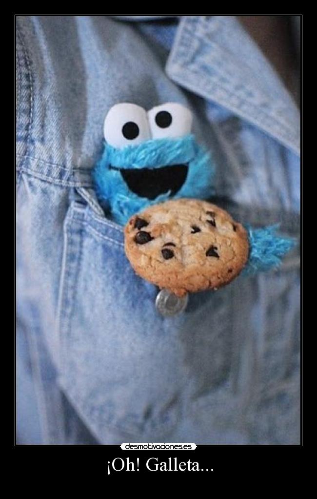 ¡Oh! Galleta... - 