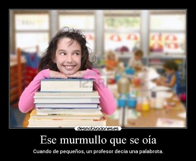 Ese murmullo que se oía -