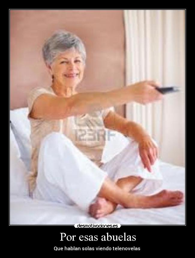 Por esas abuelas -