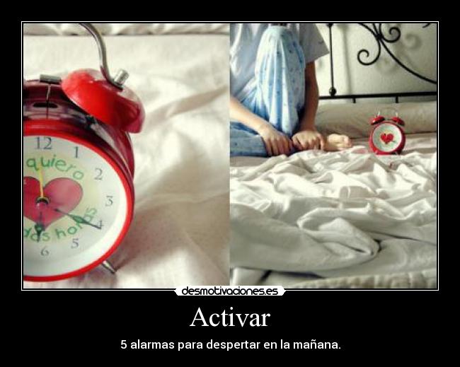 Activar - 5 alarmas para despertar en la mañana.