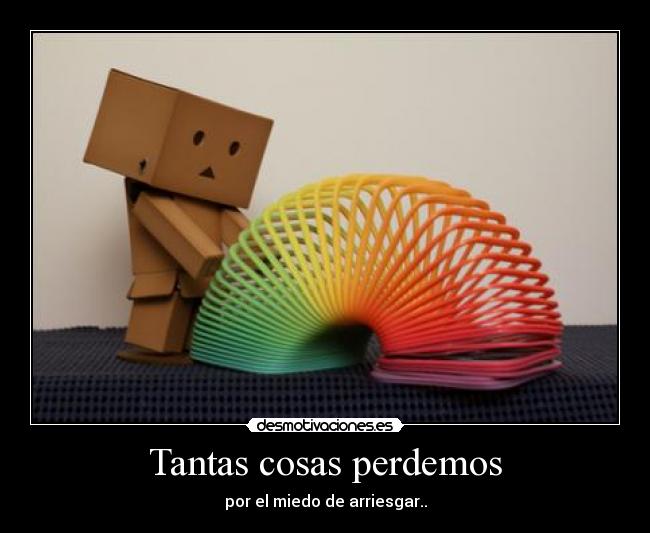 Tantas cosas perdemos -