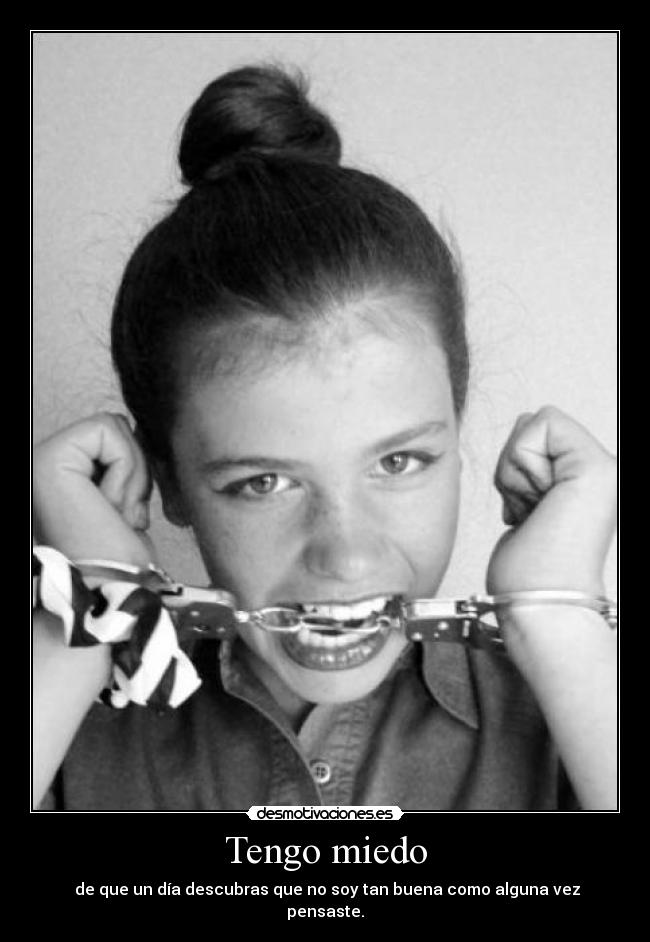 Tengo miedo -