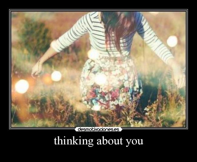 thinking about you - 