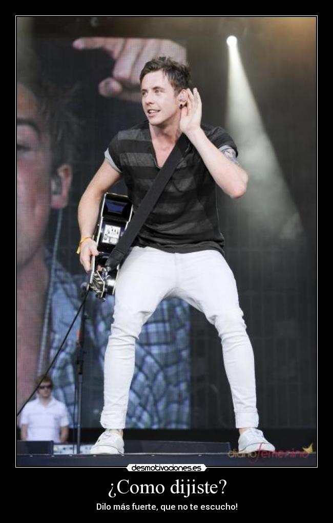 ¿Como dijiste? - Dilo más fuerte, que no te escucho!