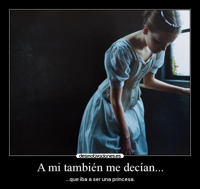 A mi también me decían... -