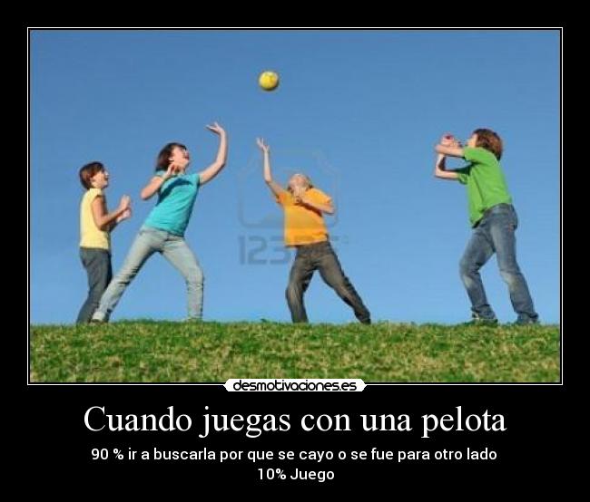 carteles juego pelota desmotivaciones