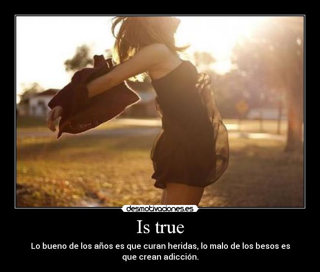 Is true -