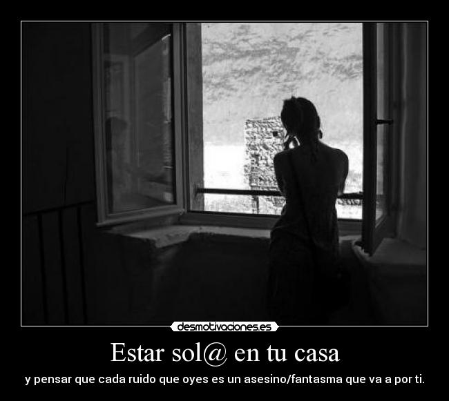 Estar sol@ en tu casa - 