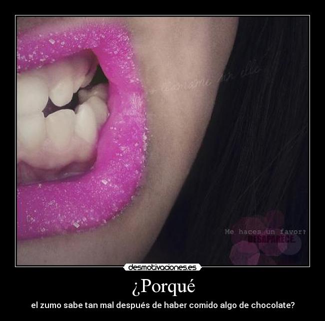 ¿Porqué - el zumo sabe tan mal después de haber comido algo de chocolate?
