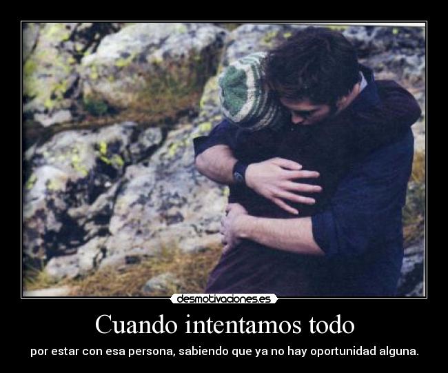 Cuando intentamos todo - 