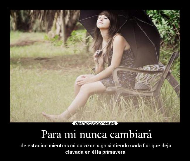  Para mi nunca cambiará - 